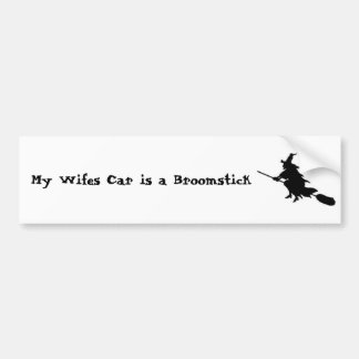 Mijn Wifes Car is een Broomstick Bumpersticker