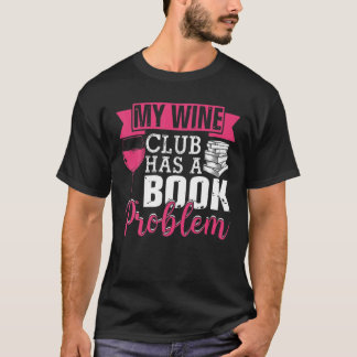 Mijn wijnclub heeft een boekenprobleem Funny Liter T-shirt