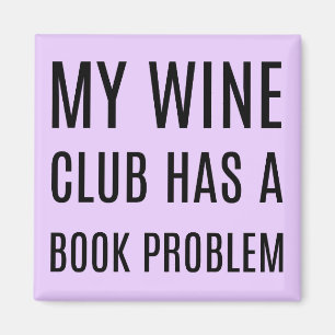 Mijn wijnclub heeft een boekenprobleem Magnet