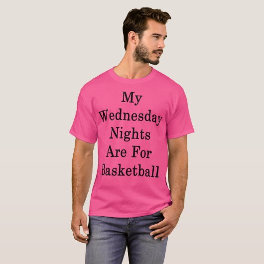 Mijn woensdagavond is voor basketbal t-shirt (Voorkant volledig)
