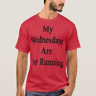 Mijn woensdagen zijn voor het runnen t-shirt