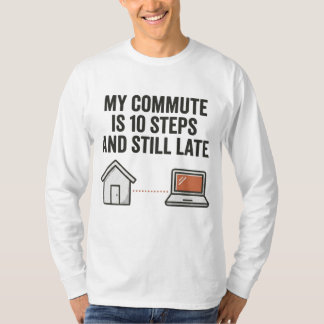 Mijn woon-werkverkeer is 10 stappen WFH Grappige T T-shirt