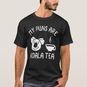 Mijn woordspelingen zijn Koala Tea Pun Koala Beer  T-shirt