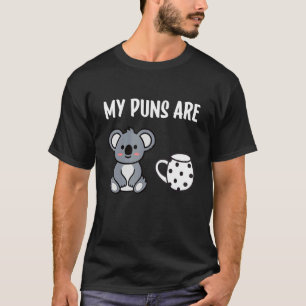 Mijn woordspelingen zijn Koala Tea Pun Koala Beer  T-shirt