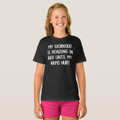 Mijn Workout Is Lezen In Bed Totdat Mijn Armen Pij T-shirt (Voorkant volledig)