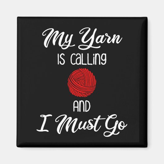 Mijn Yarn belt en ik moet gaan. Magneet (Voorkant)