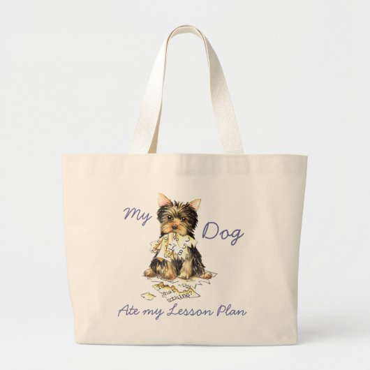 Mijn Yorkie Ate mijn Lesson Plan Grote Tote Bag (Voorkant)