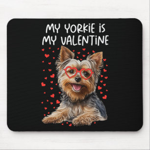Mijn Yorkie is mijn Valentijn Yorkshire Terrier Ho Muismat