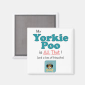Mijn Yorkie Poo is dat allemaal! Magneet (Voorkant / Achterkant)