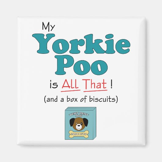 Mijn Yorkie Poo is dat allemaal! Magneet (Voorkant)