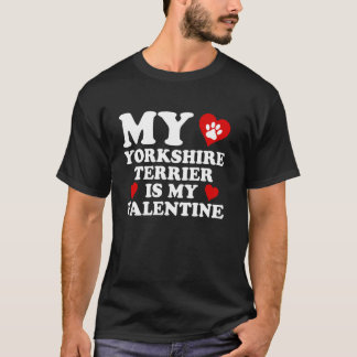 Mijn Yorkshire Terrier is mijn Valentijn Valentijn T-shirt