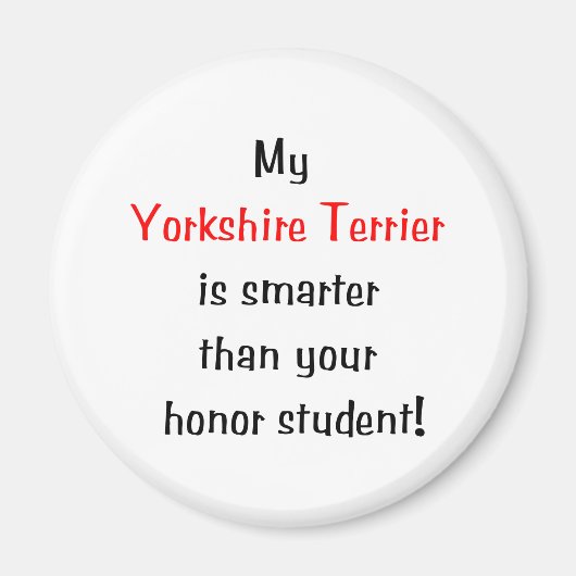 Mijn Yorkshire Terrier is slimmer... Magneet (Voorkant)