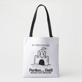 Mijn zandkasteel was perfect tote bag