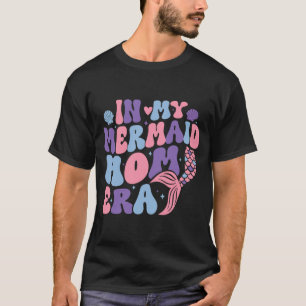 Mijn Zeemeermin Moeder Tijdperk Meisje Zeemeermin T-shirt