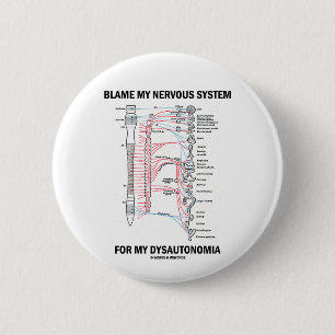 Mijn zenuwstelsel voor mijn dyautonomie verantwoor ronde button 5,7 cm