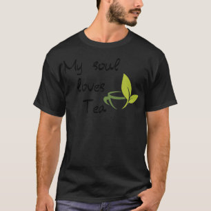 Mijn ziel houdt van thee t-shirt