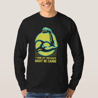 Mijn Zielsverwant Is Misschien Koolhydraten Funny  T-shirt