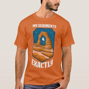 Mijn zienswijzen zijn precies grappige Geologie-ca T-shirt