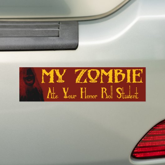 Mijn zombie at je eervolle Roll student Bumpersticker (Op auto)