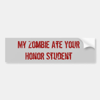 Mijn Zombie Ate Edelachtbare Student Bumpersticker
