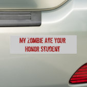 Mijn zombie heeft uw ereleerling opgegeten bumpersticker (Op auto)