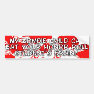 Mijn zombie-kind kan je eremelstudent opeten bumpersticker
