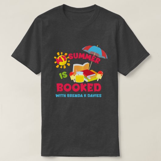 Mijn zomer is geboekt met Brenda K Davies T-shirt (Design voorkant)