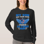 Mijn zoon heeft je moeder van de luchtmacht achter t-shirt<br><div class="desc">Mijn zoon heeft je moeder van de luchtmacht achter.</div>