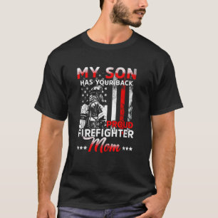 Mijn zoon heeft je rug trotse brandweerman moeder t-shirt
