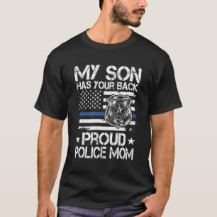 Mijn zoon heeft je rug trotse politie moeder agent t-shirt