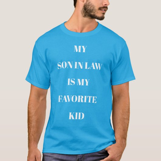 Mijn zoon in de wet is mijn favoriete Kind Blauwgr T-shirt (Voorkant)