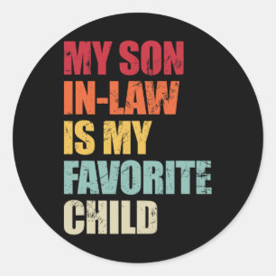 Mijn zoon in de wet is mijn favoriete kind grappig ronde sticker