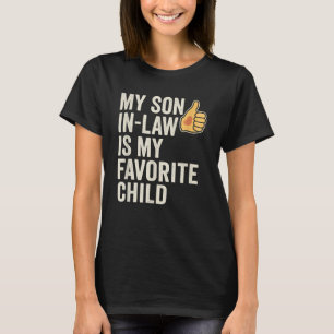 Mijn zoon in de wet is mijn favoriete kind grappig t-shirt