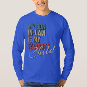 Mijn zoon in de wet is mijn favoriete kind grappig t-shirt