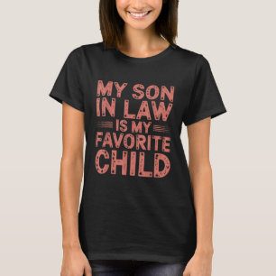 Mijn zoon in de wet is mijn favoriete kind grappig t-shirt