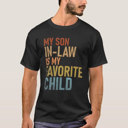 Mijn zoon in de wet is mijn favoriete kind grappig t-shirt (Voorkant)