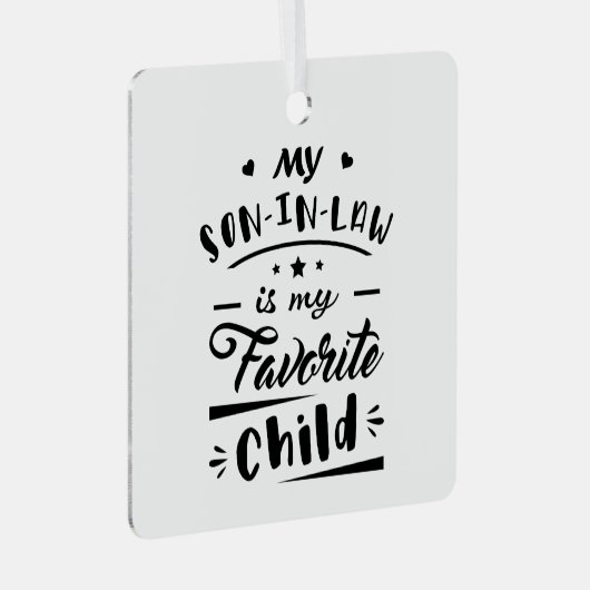 Mijn zoon in de wet is mijn favoriete kind metalen ornament (Voorkant Rechts)