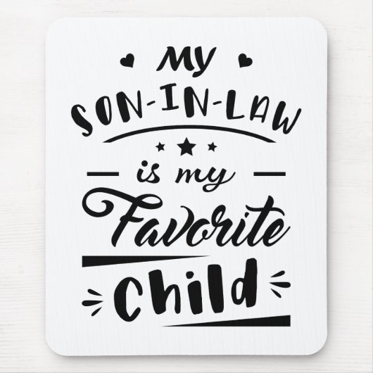 Mijn zoon in de wet is mijn favoriete kind muismat (Voorkant)