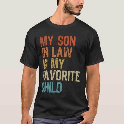 Mijn zoon in de wet is mijn favoriete kind t-shirt (Voorkant)