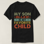 Mijn zoon in de wet is mijn favoriete kinderfamili t-shirt<br><div class="desc">Mijn zoon in de wet is mijn favoriete kinderfamilie Groovy</div>