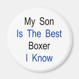 Mijn zoon is de beste boxer die ik ken magneet