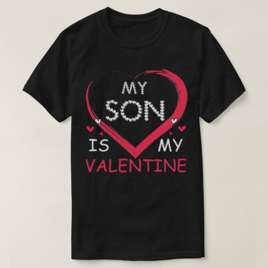 Mijn zoon is mijn Valentijn mama papa Valentijnsda T-shirt (Design voorkant)