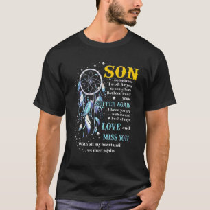 Mijn zoon leeft in de hemel en kijkt over mij heen t-shirt