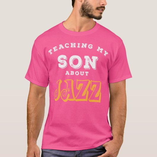 Mijn zoon leren over Jazz Gift CM T-shirt (Voorkant)