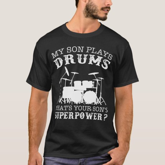 Mijn zoon speelt drums wat je supermacht t-shirt s (Voorkant)