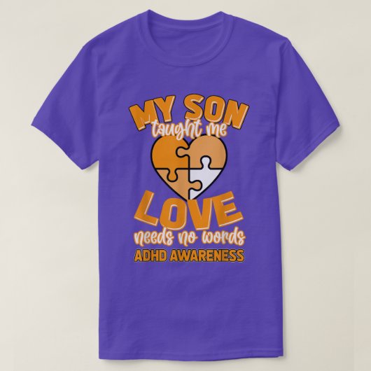 Mijn zoon vertelde me dat liefde geen woorden nodi t-shirt (Design voorkant)