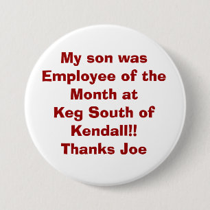 Mijn zoon was werknemer van de maand bij Keg South Ronde Button 7,6 Cm