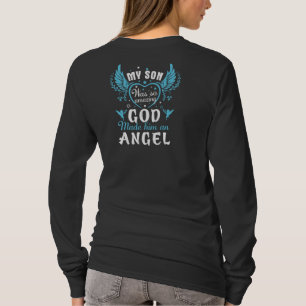 Mijn zoon was zo geweldig dat God hem een engel ma T-shirt