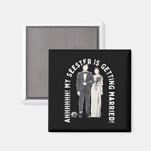 Mijn zus gaat trouwen magneet (Voorkant / Achterkant)