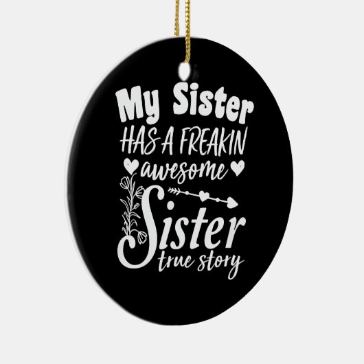 Mijn zus heeft een verdomd Geweldige zus Schattige Keramisch Ornament (Rechts)